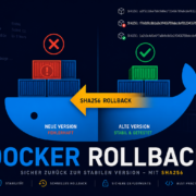 Docker Update schlägt fehl: Rollback ohne Datenverlust – SHA256, Volumes & Compose Docker Update schlägt fehl: Fehler beheben & Rollback – Docker Rollback Titelbild: Fehlerhafte neue Version mit rotem X und funktionierende alte Version mit grünem Haken, verbunden durch gelben SHA256-Rückwärts-Pfeil
